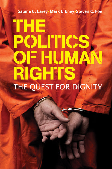 The Politics of Human Rights; The Quest for Dignity (Paperback) 9780521614054