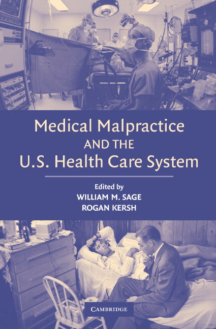 Medical Malpractice and the U.S. Health Care System (Paperback) 9780521614115