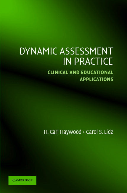Dynamic Assessment in Practice; Clinical and Educational Applications (Paperback) 9780521614122