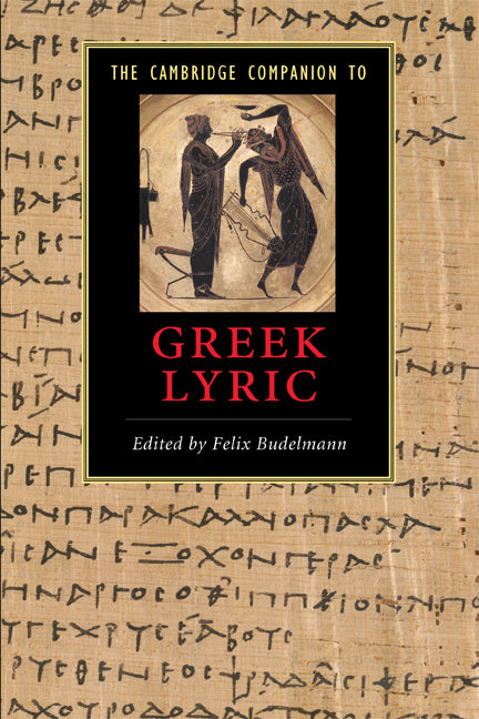 The Cambridge Companion to Greek Lyric (Paperback) 9780521614764