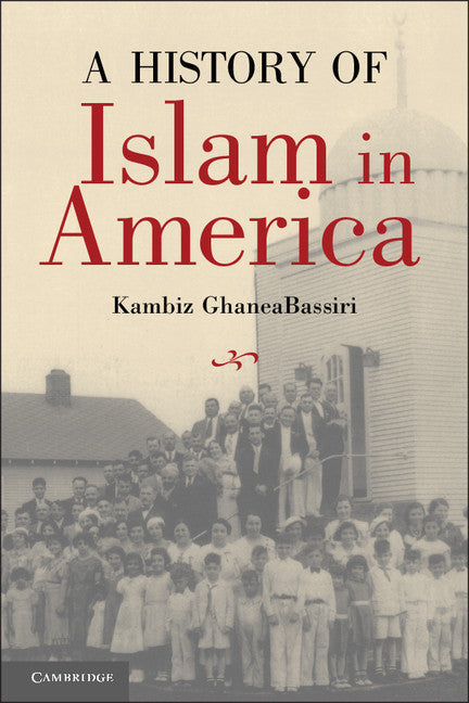 A History of Islam in America; From the New World to the New World Order (Paperback) 9780521614870