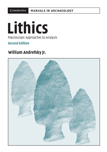 Lithics; Macroscopic Approaches to Analysis (Paperback) 9780521615006