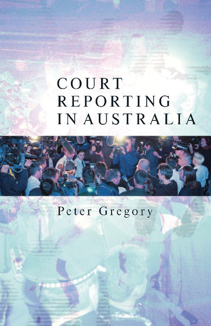 Court Reporting in Australia (Paperback) 9780521615112