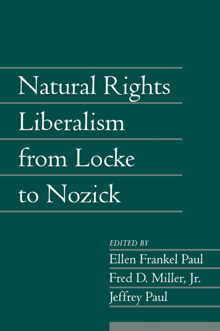 Natural Rights Liberalism from Locke to Nozick: Volume 22, Part 1 (Paperback) 9780521615143