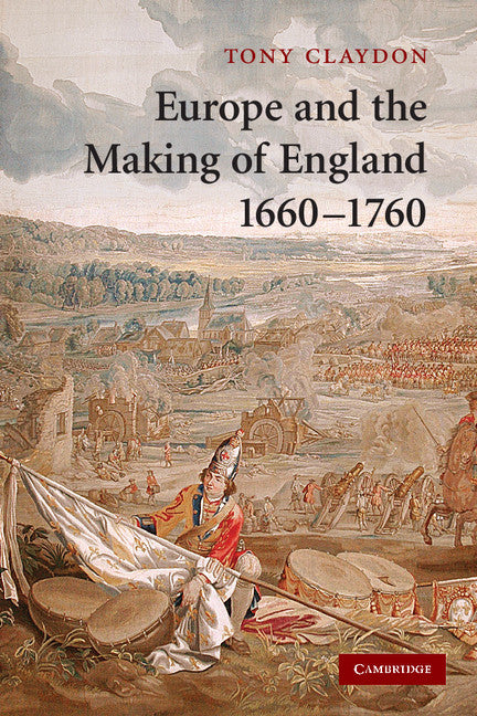 Europe and the Making of England, 1660–1760 (Paperback) 9780521615204