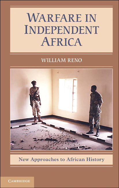 Warfare in Independent Africa (Paperback) 9780521615525