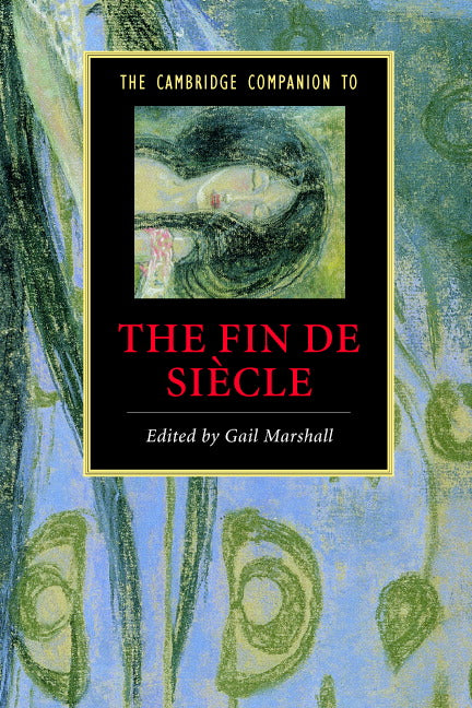 The Cambridge Companion to the Fin de Siècle (Paperback) 9780521615617