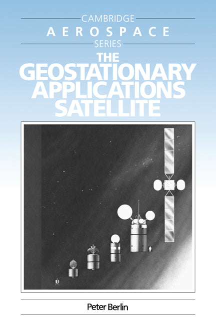 The Geostationary Applications Satellite (Paperback) 9780521616034