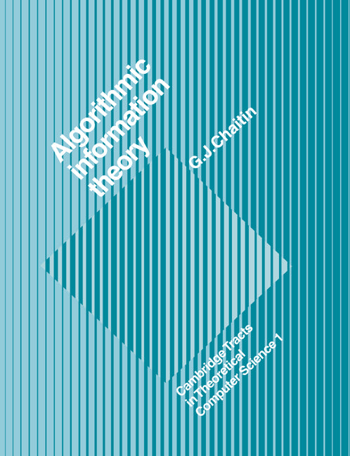Algorithmic Information Theory (Paperback) 9780521616041