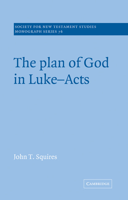 The Plan of God in Luke-Acts (Paperback) 9780521616126