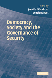 Democracy, Society and the Governance of Security (Hardback) 9780521850926