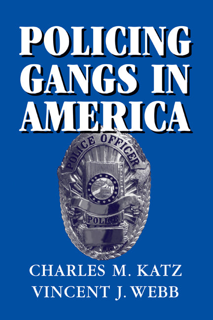 Policing Gangs in America (Paperback) 9780521616546