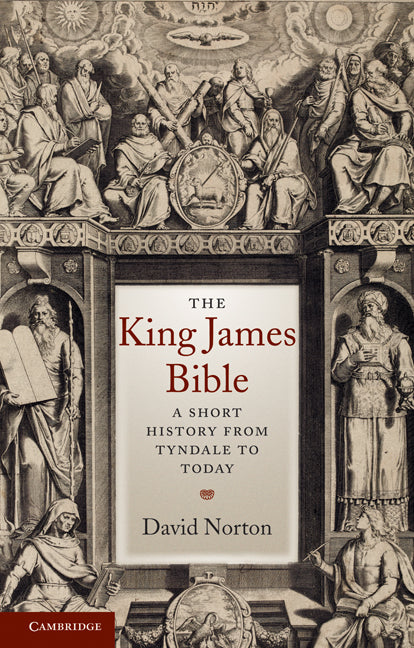 The King James Bible; A Short History from Tyndale to Today (Paperback) 9780521616881