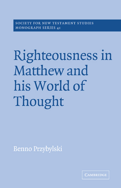 Righteousness in Matthew and his World of Thought (Paperback) 9780521616935