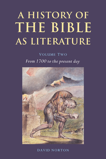 A History of the Bible as Literature: Volume 2, From 1700 to the Present Day (Paperback) 9780521617017