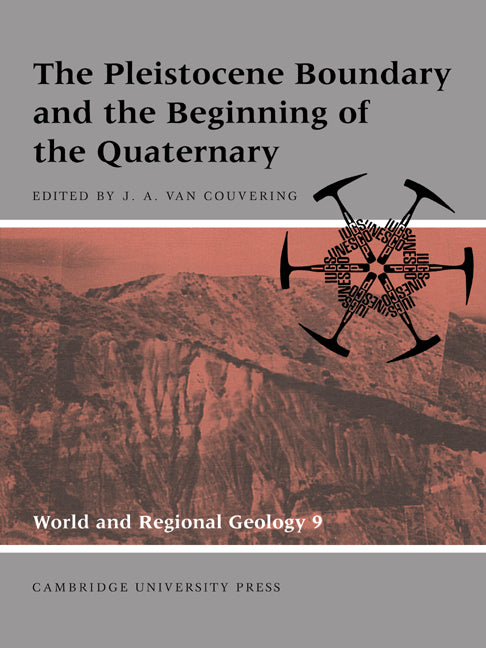 The Pleistocene Boundary and the Beginning of the Quaternary (Paperback) 9780521617024