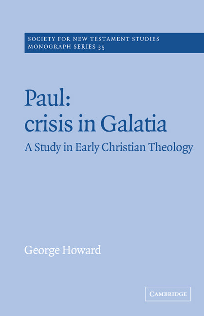 Paul: Crisis in Galatia; A Study in Early Christian Theology (Paperback) 9780521617055