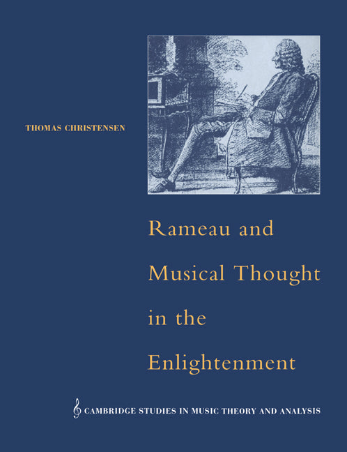 Rameau and Musical Thought in the Enlightenment (Paperback) 9780521617093