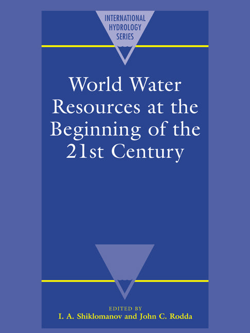 World Water Resources at the Beginning of the Twenty-First Century (Paperback) 9780521617222