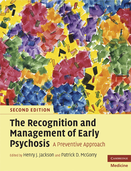 The Recognition and Management of Early Psychosis; A Preventive Approach (Paperback) 9780521617314