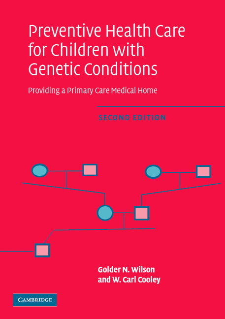 Preventive Health Care for Children with Genetic Conditions; Providing a Primary Care Medical Home (Paperback) 9780521617345