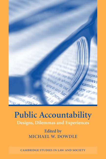 Public Accountability; Designs, Dilemmas and Experiences (Paperback) 9780521617611