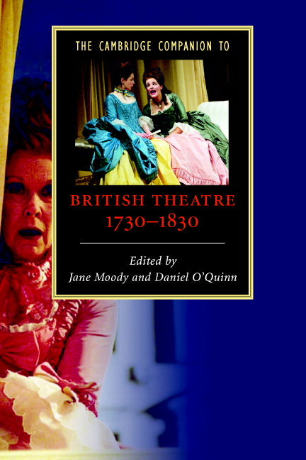 The Cambridge Companion to British Theatre, 1730–1830 (Paperback) 9780521617772