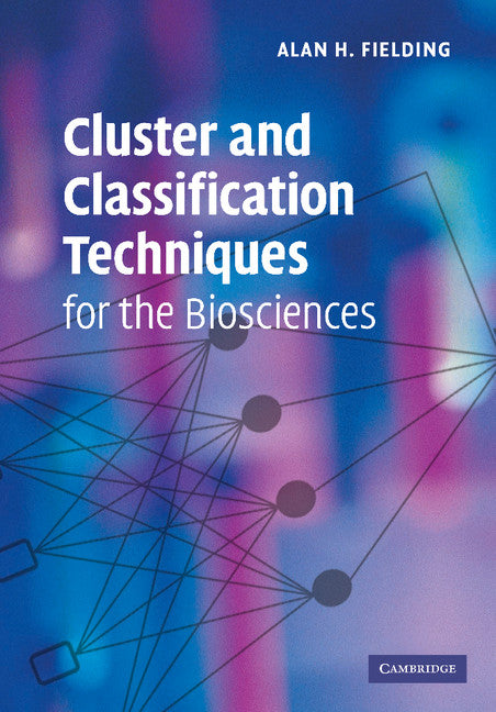 Cluster and Classification Techniques for the Biosciences (Paperback) 9780521618007