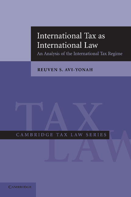International Tax as International Law; An Analysis of the International Tax Regime (Paperback) 9780521618014
