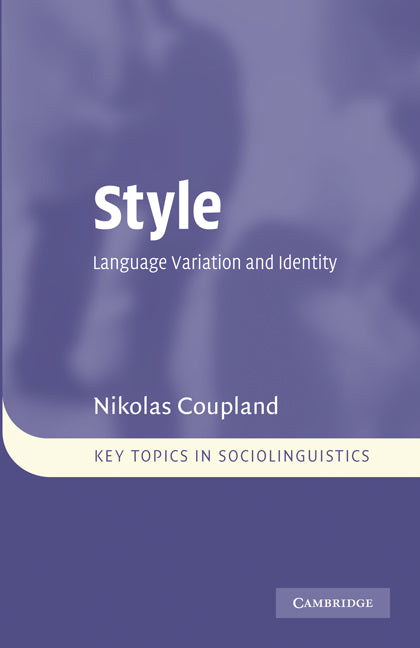 Style; Language Variation and Identity (Paperback) 9780521618144