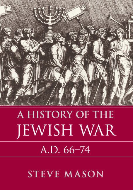 A History of the Jewish War; AD 66–74 (Paperback) 9780521618540