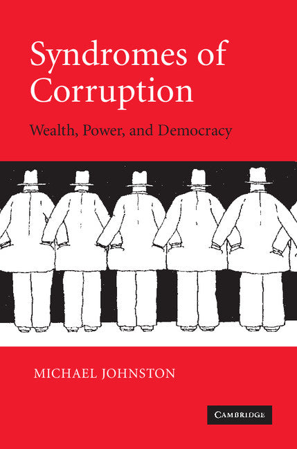 Syndromes of Corruption; Wealth, Power, and Democracy (Paperback) 9780521618595