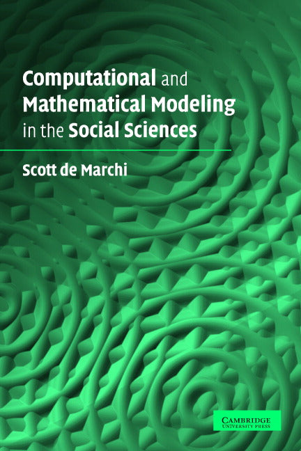 Computational and Mathematical Modeling in the Social Sciences (Paperback) 9780521619134