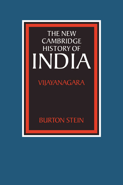 The New Cambridge History of India; Vijayanagara (Paperback) 9780521619257