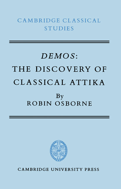 Demos; The Discovery of Classical Attika (Paperback) 9780521619264