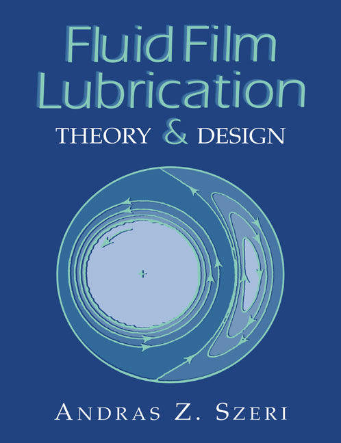 Fluid Film Lubrication; Theory and Design (Paperback) 9780521619455