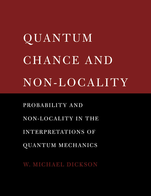 Quantum Chance and Non-locality; Probability and Non-locality in the Interpretations of Quantum Mechanics (Paperback) 9780521619479