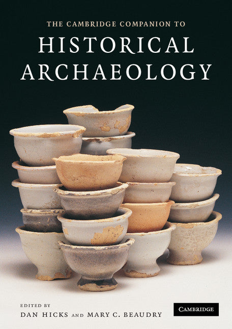 The Cambridge Companion to Historical Archaeology (Paperback) 9780521619622