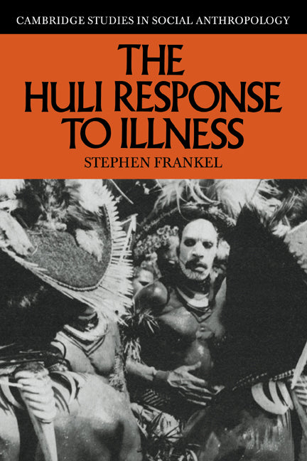 The Huli Response to Illness (Paperback) 9780521619660