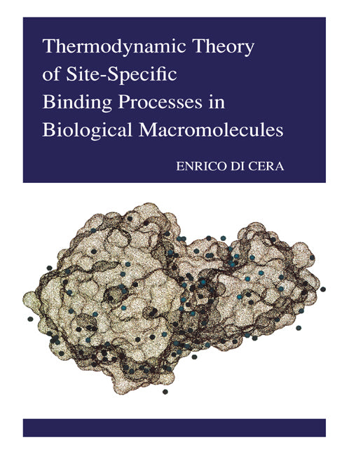 Thermodynamic Theory of Site-Specific Binding Processes in Biological Macromolecules (Paperback) 9780521619752