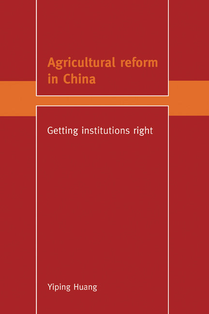 Agricultural Reform in China; Getting Institutions Right (Hardback) 9780521620550