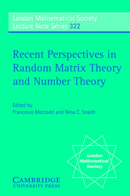 Recent Perspectives in Random Matrix Theory and Number Theory (Paperback) 9780521620581