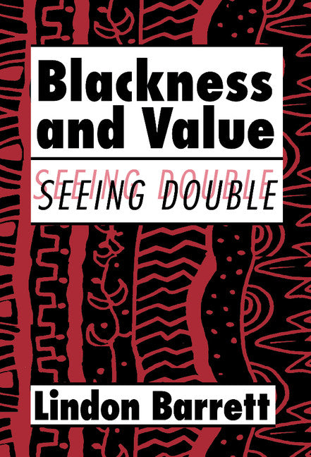 Blackness and Value; Seeing Double (Hardback) 9780521621038