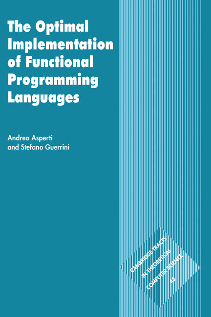 The Optimal Implementation of Functional Programming Languages (Hardback) 9780521621120