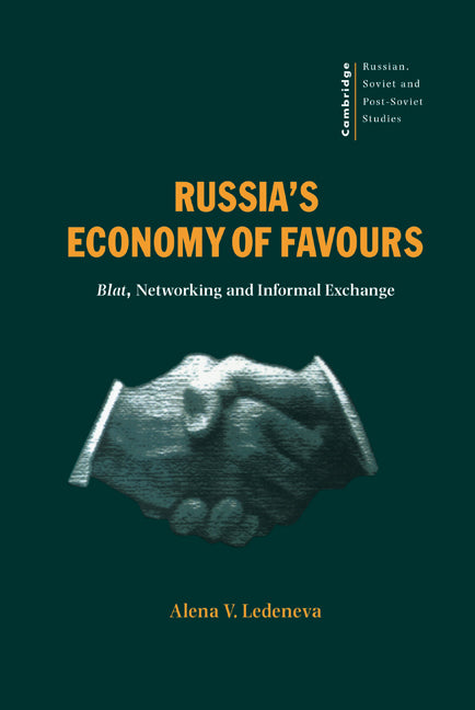Russia's Economy of Favours; Blat, Networking and Informal Exchange (Hardback) 9780521621748