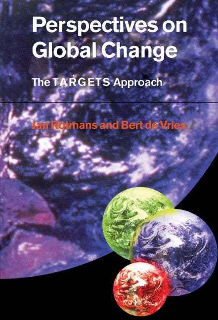 Perspectives on Global Change; The TARGETS Approach (Hardback) 9780521621762