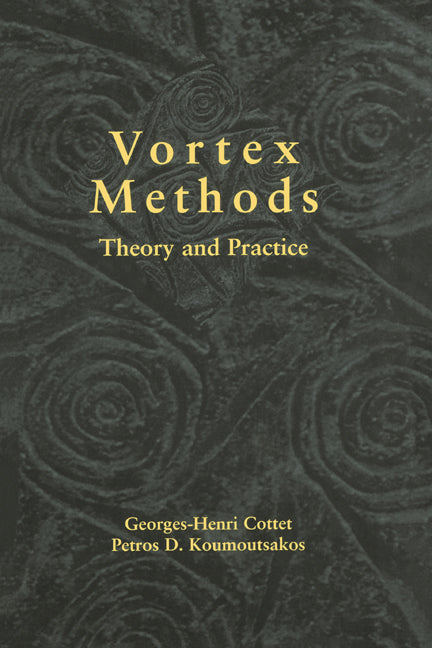 Vortex Methods; Theory and Practice (Hardback) 9780521621861