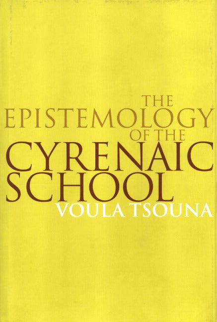 The Epistemology of the Cyrenaic School (Hardback) 9780521622073