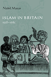 Islam in Britain, 1558–1685 (Paperback / softback) 9780521048972