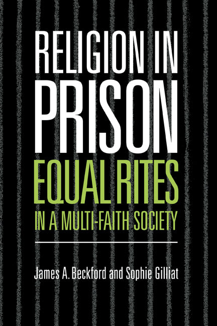 Religion in Prison; 'Equal Rites' in a Multi-Faith Society (Hardback) 9780521622462